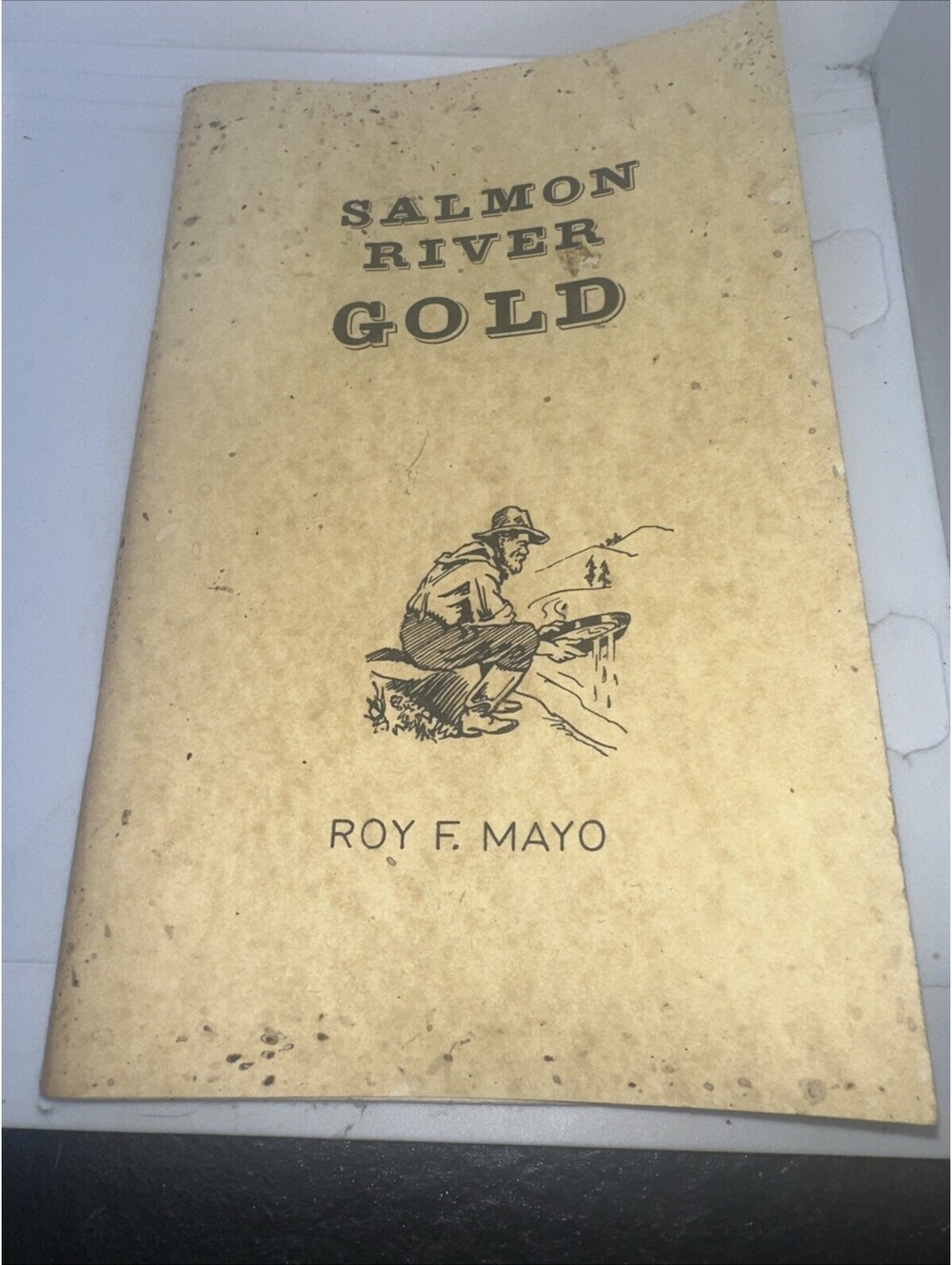Salmon River Gold By Roy F. Mayo 1981 Limited First Edition Liberty Greenwater